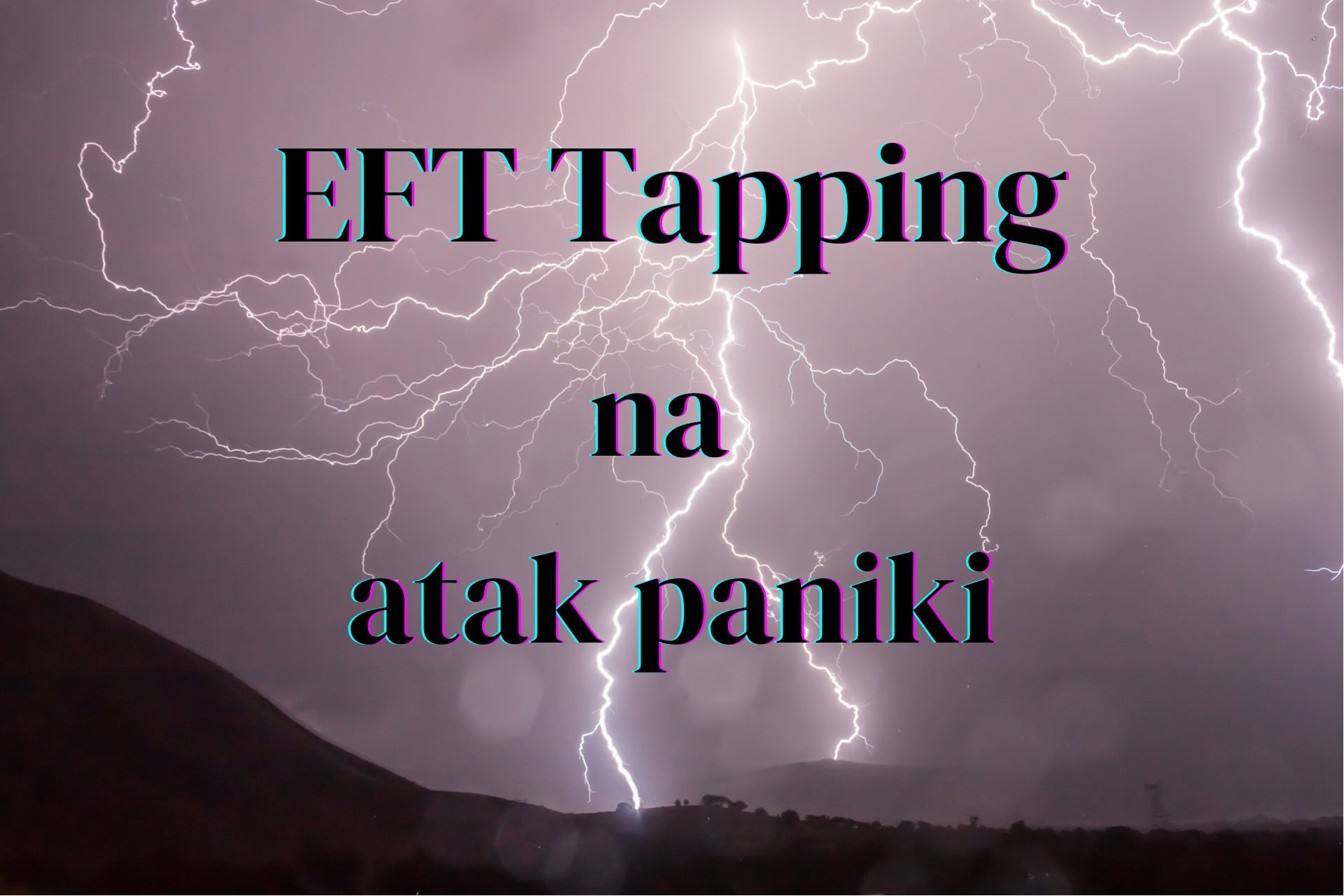 Atak paniki jest jak grzmot z nieba. Na szczęście jest metoda EFT, której skuteczność jest nieprawdopodobnie wysoka.